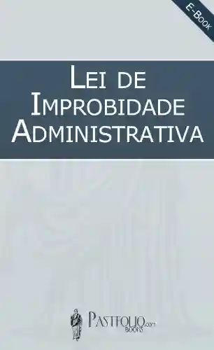 Livro: Lei da Improbidade Administrativa