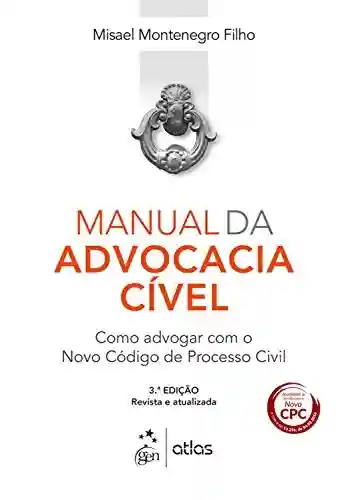 Livro: Manual da Advocacia Cível – Como Advogar com o Novo Código de Processo Civil