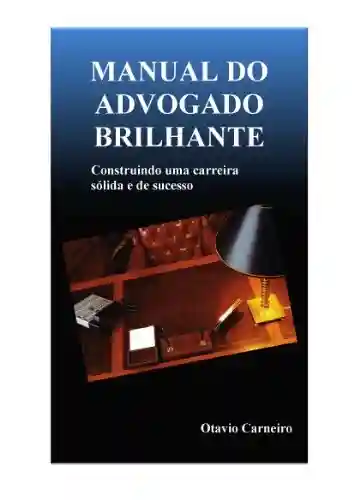 Livro: MANUAL DO ADVOGADO BRILHANTE