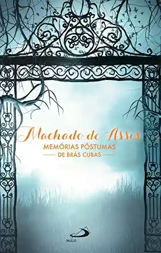 Livro: Memórias Póstumas de Brás Cubas (Nossa Literatura)