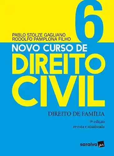 Livro: Novo Curso de Direito Civil – Direito de Família – v. 6
