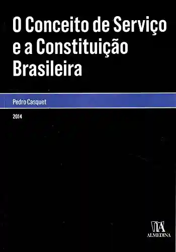 Livro: O Conceito de Serviço e a Constituição Brasileira (Monografias)