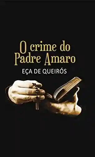 Livro: O Crime Do Padre Amaro