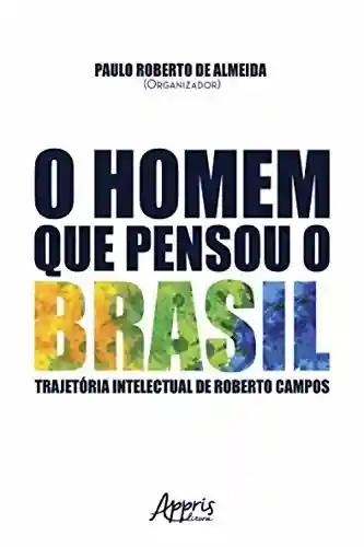 Livro: O homem que pensou o brasil (Ciências Jurídicas)