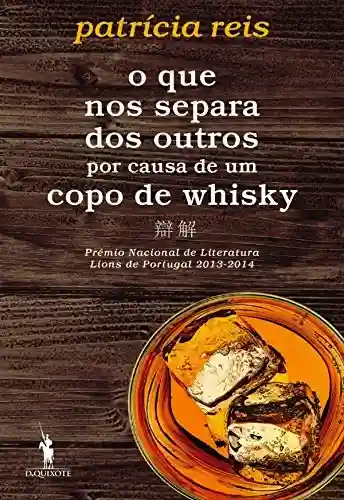 Livro: O que nos separa dos outros por causa de um copo de whisky