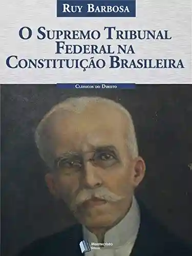 Livro: O Supremo Tribunal Federal na Constituição Brasileira