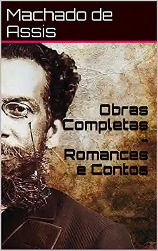 Livro: Obras Completas – Romances e Contos