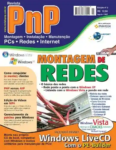 Livro: PnP Digital nº 3 – Montagem de redes, Windows Vista, LiveCD com o BartPE, VirtualDub, PHP versus ASP, conquistar e manter os clientes