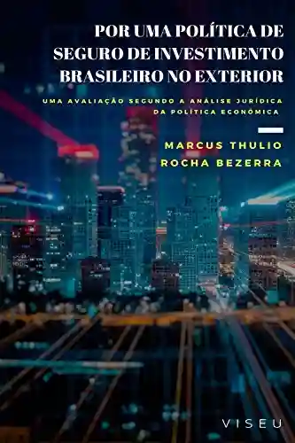 Livro: Por uma política de seguro de investimento brasileiro no exterior