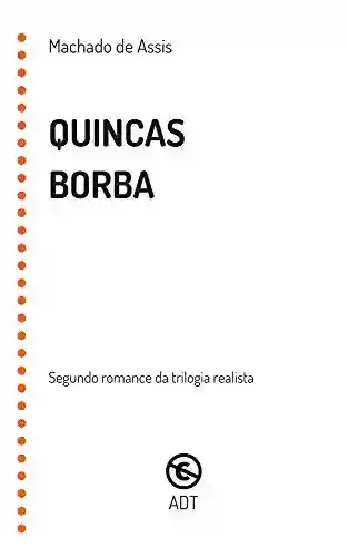Livro: Quincas Borba: Segundo romance da trilogia realista