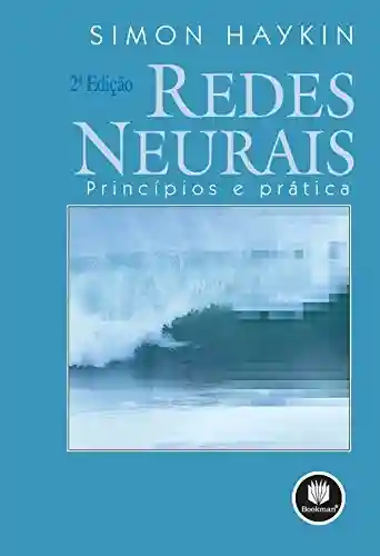 Livro: Redes Neurais: Princípios e Prática