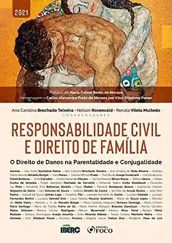 Livro: Responsabilidade civil e direito de família: O Direito de Danos na Parentalidade e Conjugalidade