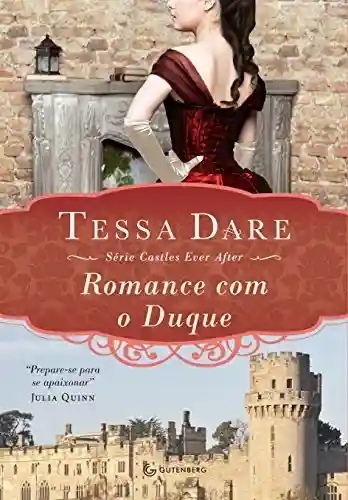 Livro: Romance com o Duque (Castles ever after Livro 1)