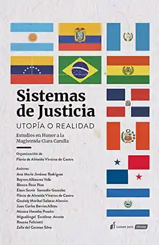 Livro: Sistemas de Justicia: Utopía o Realidad — Estudios en Honor al Magistrada Clara Carulla