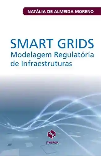 Livro: Smart Grids e a modelagem regulatória de infraestrutura