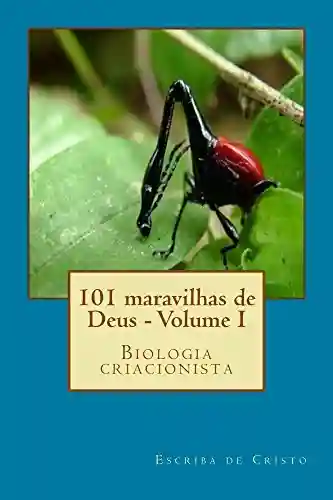 Livro: 101 maravilhas de Deus – Volume I: Biologia Criacionista