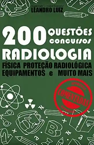 Livro: 200 Questões de Concursos para Radiologia Comentadas