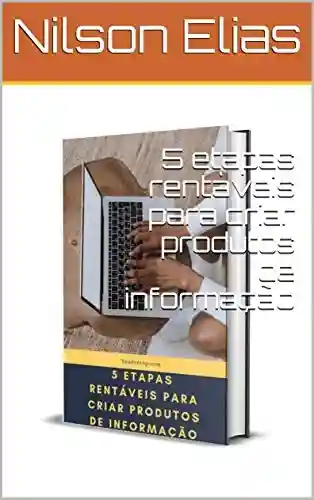 Livro: 5 etapas rentàveis para criar produtos de informação