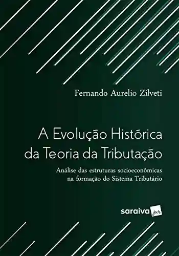 Livro: A Evolução Histórica da Teoria da Tributação