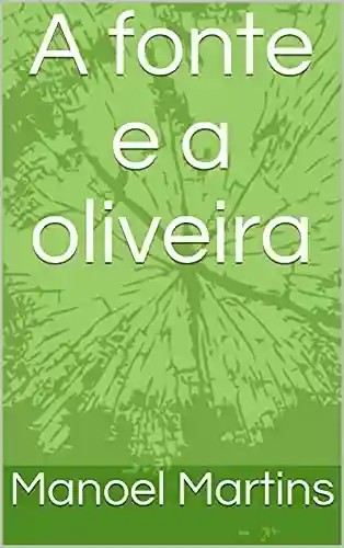 Livro: A fonte e a oliveira