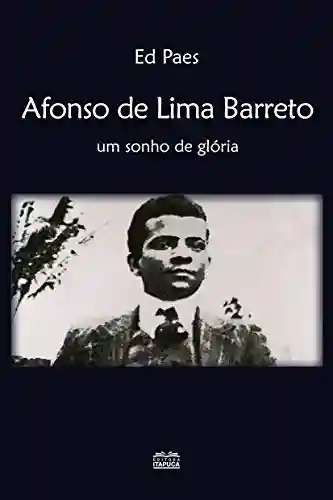 Livro: Afonso de Lima Barreto: um sonho de glória