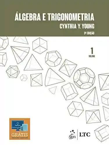 Livro: Álgebra e Trigonometria – Vol. 1