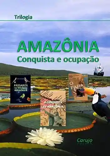 Livro: Amazônia -trilogia