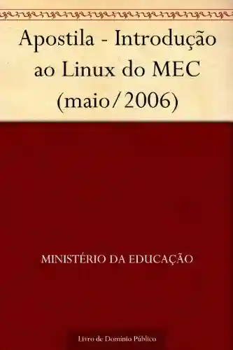 Livro: Apostila – Introdução ao Linux do MEC (maio-2006)