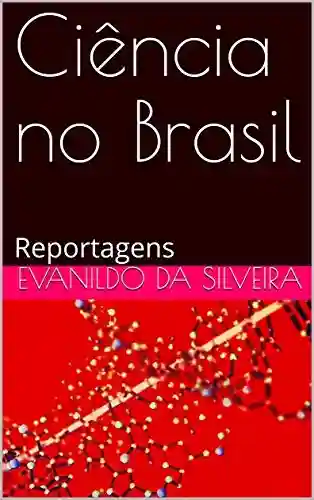 Livro: Ciência no Brasil: Reportagens