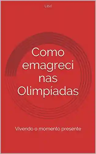 Livro: Como emagreci nas Olimpíadas