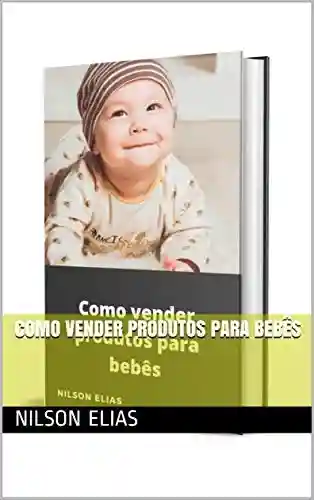 Livro: Como vender produtos para bebês