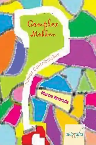 Livro: Complex Mokken: novas contribuições