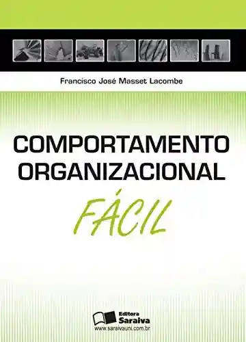Livro: COMPORTAMENTO ORGANIZACIONAL FÁCIL