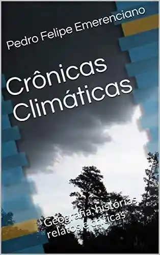 Livro: Crônicas Climáticas: Geografia, histórias, relatos e críticas