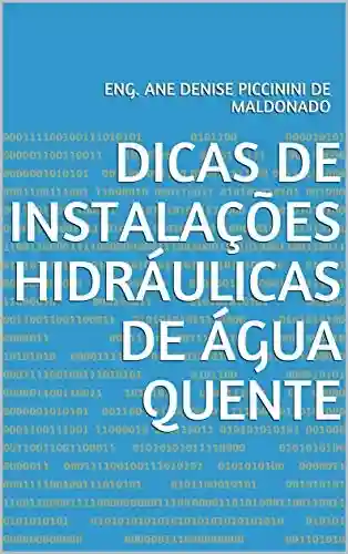 Livro: DICAS DE INSTALAÇÕES HIDRÁULICAS DE ÁGUA QUENTE