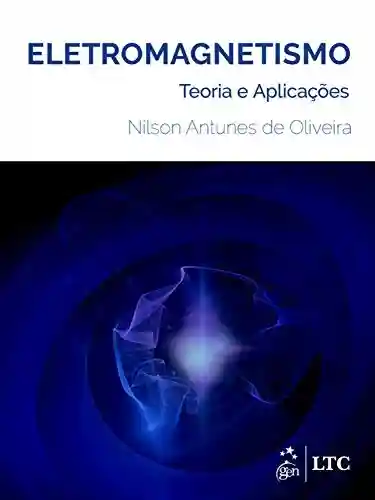 Livro: Eletromagnetismo – Teoria e Aplicações