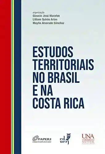 Livro: Estudos territoriais no Brasil e na Costa Rica