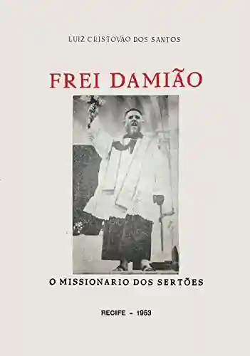 Livro: Frei Damião: O missionario dos Sertões