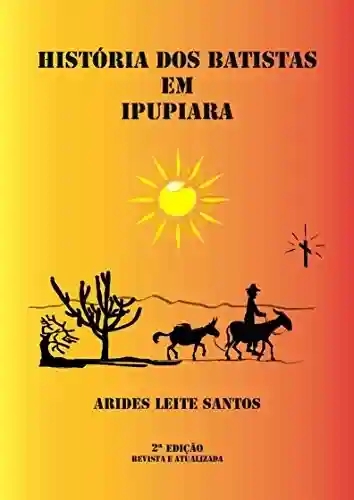 Livro: História dos Batistas em Ipupiara
