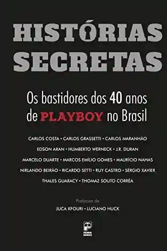 Livro: Histórias secretas: Os bastidores dos 40 anos de Playboy no Brasil