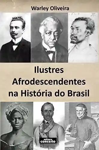 Livro: Ilustres Afrodescendentes na História do Brasil
