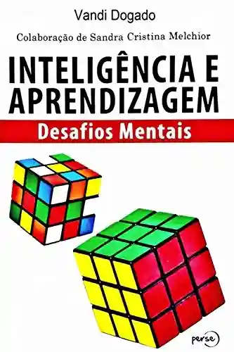 Livro: Inteligência e Aprendizagem: desafios mentais