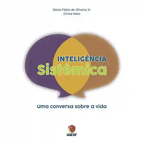 Livro: Inteligência Sistêmica : Uma conversa sobre a vida