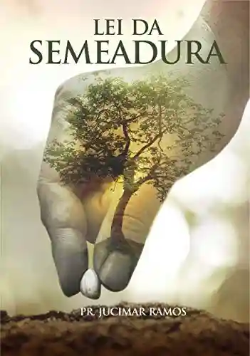 Livro: LEI DA SEMEADURA