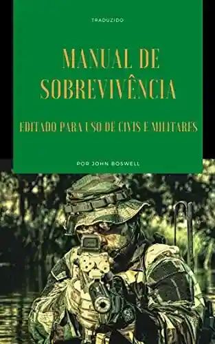 Livro: Manual de Sobrevivencia – Traduzido: Editado para uso de civis e militares