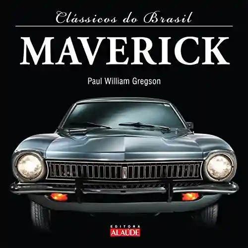 Livro: Maverick (Clássicos do Brasil)