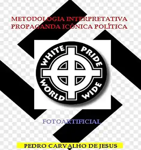 Livro: METODOLOGIA INTERPRETATIVA: PROPAGANDA ICÓNICA POLÍTICA