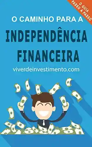 Livro: O Caminho para a Independência Financeira