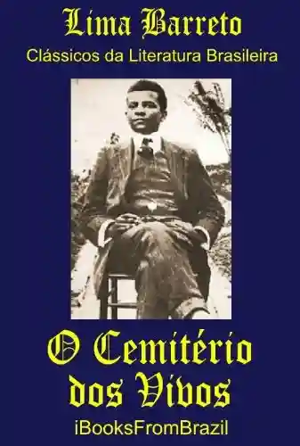 Livro: O Cemitério dos Vivos (Great Brazilian Literature Livro 33)