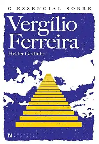 Livro: O Essencial sobre Vergílio Ferreira